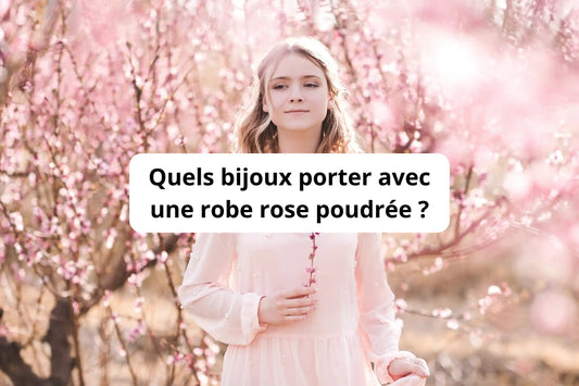 Quels bijoux porter avec une robe rose poudrée : idées et conseils