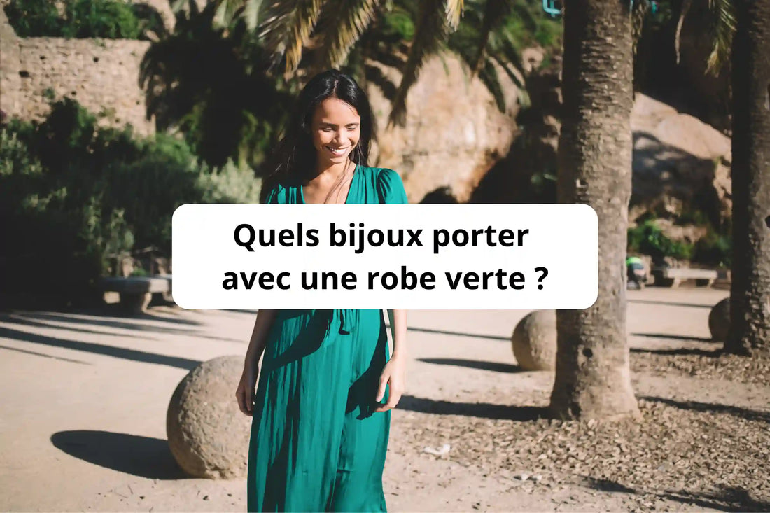 Quels bijoux porter avec une robe verte : idées et conseils